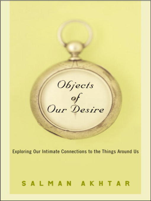 Title details for Objects of Our Desire by Salman Akhtar - Available